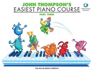 Kniha John Thompson's Easiest Piano Course - Part 3 - Book/Audio: Part 3 - Book/Audio [With CD (Audio)] John Thompson