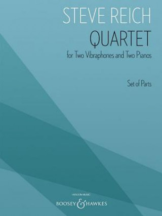 Kniha Quartet: For 2 Vibraphones and 2 Pianos Set of Parts Steve Reich