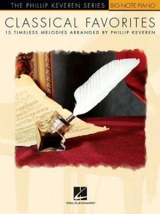 Könyv Classical Favorites: Arr. Phillip Keveren the Phillip Keveren Series Big-Note Piano Hal Leonard Corp