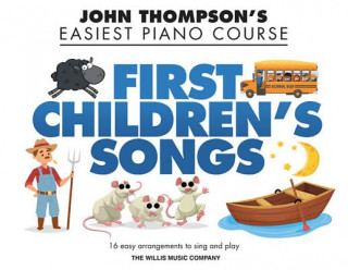 Kniha First Children's Songs: John Thompson's Easiest Piano Course Hal Leonard Corp