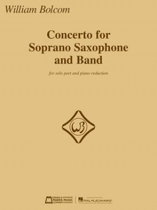 Carte Concerto for Soprano Saxophone and Band: Solo Part and Piano Reduction William Bolcom