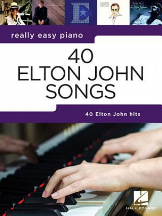 Kniha REALLY EASY PIANO 40 ELTON JOHN SONGS Elton John