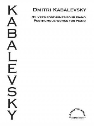 Книга Posthumous Works for Piano Dmitri Kabalevsky