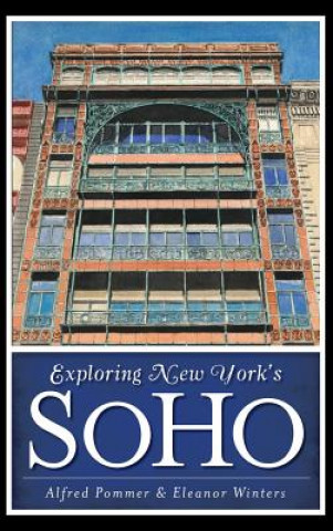 Kniha Exploring New York's Soho Alfred Pommer