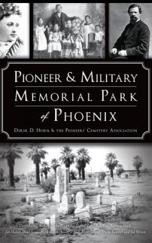 Carte Pioneer and Military Memorial Park of Phoenix Derek D. Horn
