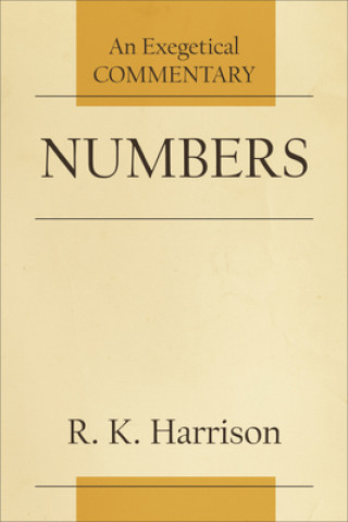 Knjiga Numbers: An Exegetical Commentary R. K. Harrison
