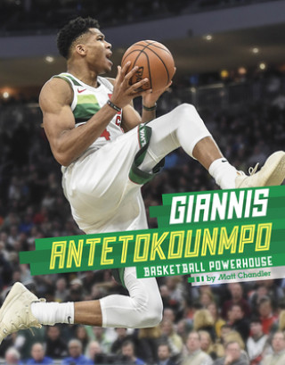 Kniha Giannis Antetokounmpo: Basketball Powerhouse Matt Chandler