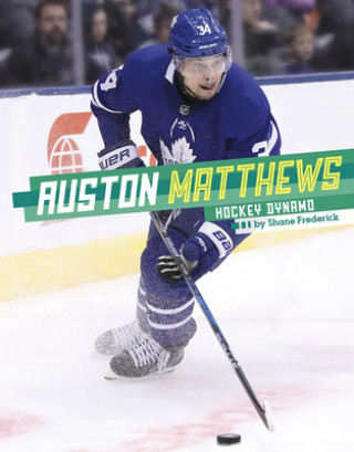 Buch Auston Matthews: Hockey Dynamo Shane Frederick