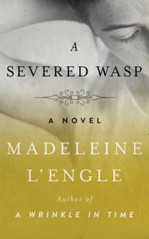 Audio A Severed Wasp Madeleine L'Engle