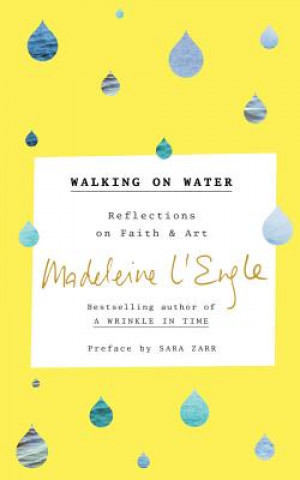 Audio Walking on Water: Reflections on Faith and Art Madeleine L'Engle
