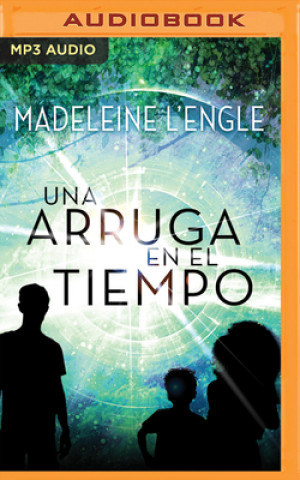 Digital Una Arruga En El Tiempo: (spanish Edition) Madeleine L'Engle