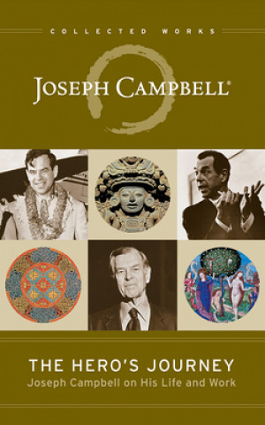 Hanganyagok The Hero's Journey: Joseph Campbell on His Life and Work Joseph Campbell