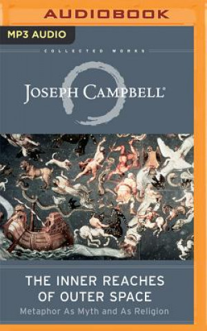 Digital The Inner Reaches of Outer Space: Metaphor as Myth and as Religion Joseph Campbell