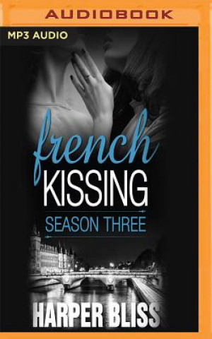 Digital French Kissing, Season Three Harper Bliss