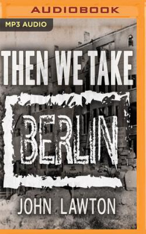 Digital Then We Take Berlin John Lawton