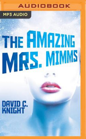 Digital The Amazing Mrs. Mimms David C. Knight