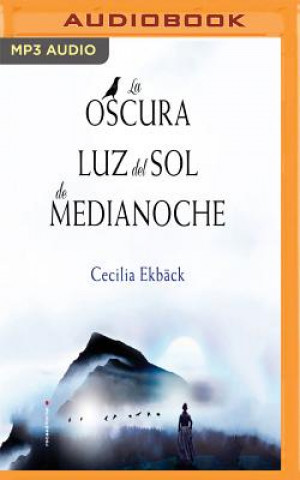 Digital La Oscura Luz del Sol de Medianoche Cecilia Ekback