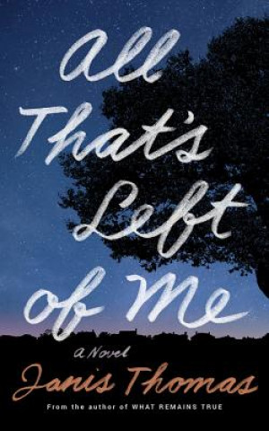 Audio All That's Left of Me Janis Thomas