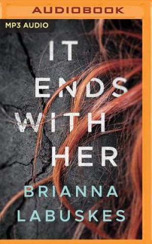 Digital It Ends with Her Brianna Labuskes