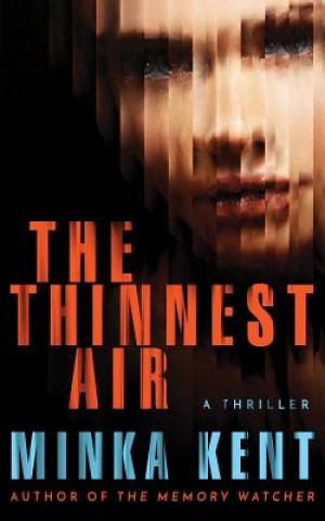 Audio The Thinnest Air Minka Kent