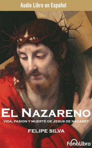 Audio El Nazareno (Jesus of Nazareth) Felipe Silva