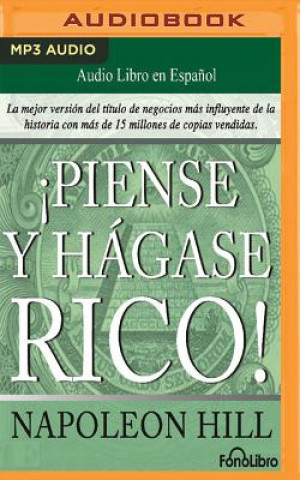 Digital Piense y Hágase Rico (Think and Grow Rich) Napoleon Hill