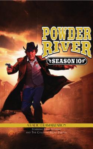 Audio Powder River - Season Ten: A Radio Dramatization Jerry Robbins