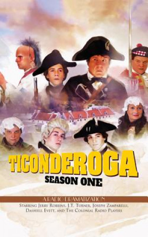 Audio Ticonderoga - Season One: A Radio Dramatization Jerry Robbins