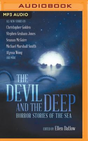 Digital The Devil and the Deep: Horror Stories of the Sea Ellen Datlow (Editor)