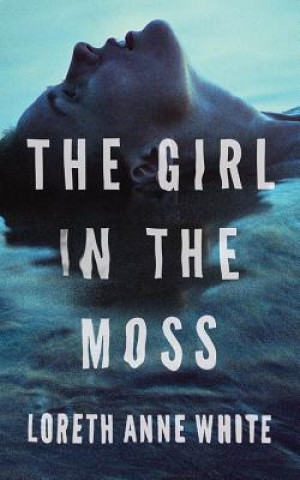 Audio The Girl in the Moss Loreth Anne White