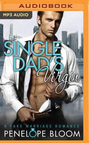 Digital Single Dad's Virgin: A Fake Marriage Romance Penelope Bloom