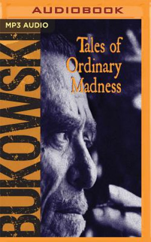Digital Tales of Ordinary Madness Charles Bukowski