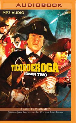 Digital Ticonderoga - Season Two: A Radio Dramatization Jerry Robbins