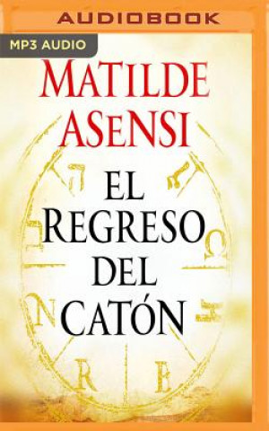 Digital El Regreso del Catón Matilde Asensi