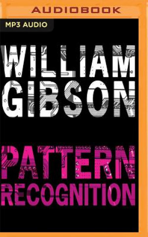 Digital Pattern Recognition William Gibson