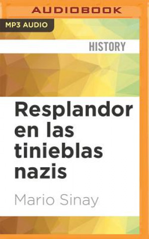 Digital Resplandor En Las Tinieblas Nazis: Un Abordaje Participativo del Holocausto Mario Sinay