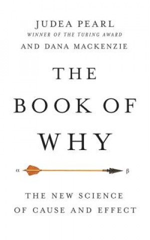 Hanganyagok The Book of Why: The New Science of Cause and Effect Judea Pearl