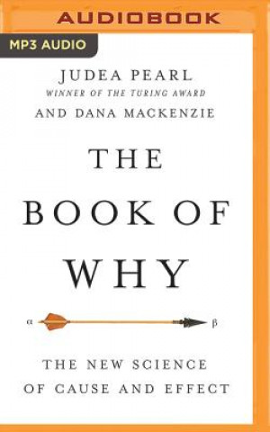 Digital The Book of Why: The New Science of Cause and Effect Judea Pearl