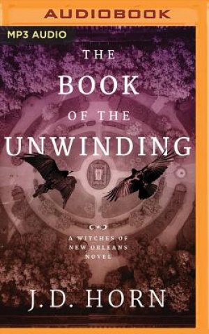 Digital The Book of the Unwinding J. D. Horn