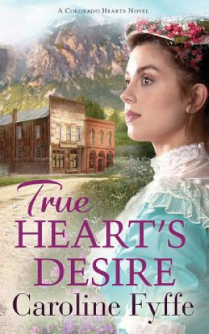Audio True Heart's Desire Caroline Fyffe