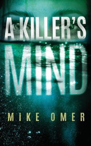 Audio A Killer's Mind Mike Omer