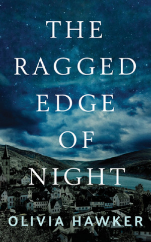Audio The Ragged Edge of Night Olivia Hawker
