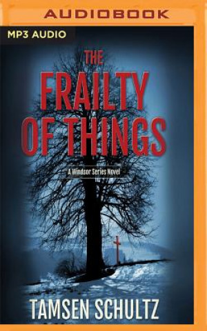 Digital The Frailty of Things Tamsen Schultz