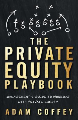 Книга Private Equity Playbook Adam Coffey