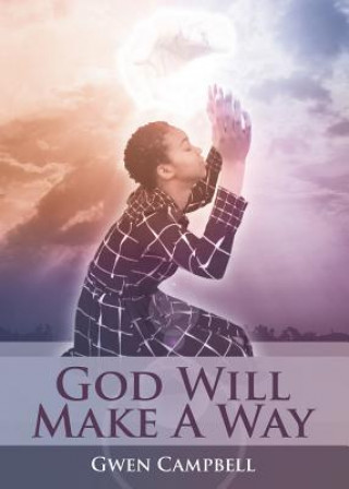 Buch God Will Make A Way Gwen Campbell