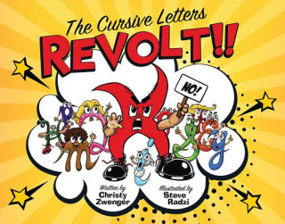 Książka The Cursive Letters Revolt!! Christy Zwenger