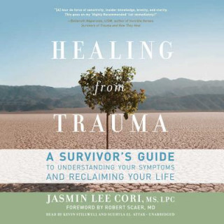 Audio Healing from Trauma: A Survivor's Guide to Understanding Your Symptoms and Reclaiming Your Life Jasmin Lee Cori