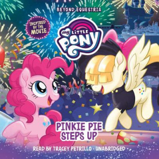 Audio My Little Pony: Beyond Equestria: Pinkie Pie Steps Up G. M. Berrow