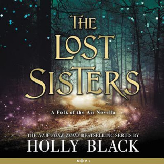 Hanganyagok The Lost Sisters Holly Black