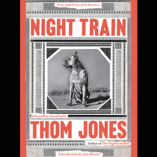 Audio Night Train: New and Selected Stories Thom Jones